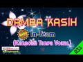 Damba Kasih by In Team [Original Audio-HQ] | Karaoke Tanpa Vokal