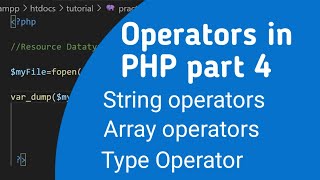 array operators, string operators and type operators in php