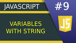 JavaScript Variables with String - #9 JavaScript tutorial for Beginners