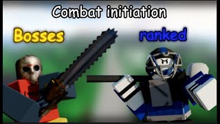 Rating all main combat initiation bosses