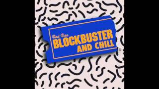 Rad Dan - Blockbuster and Chill