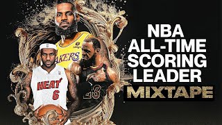 LeBron James “Scoring King” Career Mixtape