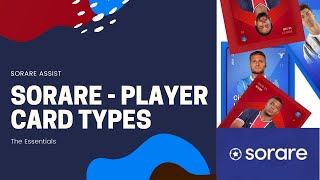 Sorare - Everything You Need To Know About Sorare Player Card Types