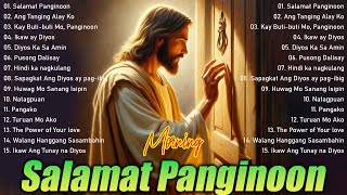 Best Tagalog Christian Songs Salamat Panginoon 🙏 Kay Buti Buti Mo Panginoon 2024