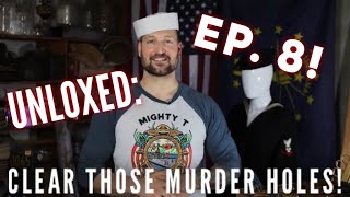 UNLOXED: EP. 8 -- Clear Those Murder Holes!