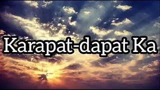 KARAPAT-DAPAT KA WITH LYRICS