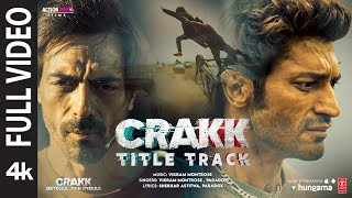 CRAKK (Title Track) (Full Video): Jeetegaa Toh Jiyegaa | Vidyut Jammwal | Vikram Montrose, Paradox