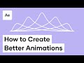 How To Easily Create Better Animations In Adobe After Effects