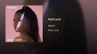 Mabel - Mad Love Audio