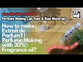 How to Make Extrait de Parfum? | DIY Perfume Making with 30% Fragrance oil Concentration.