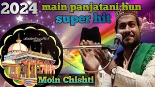 2024 superhit qawwali panjatani shan fankar Moin Chishti@qawwalisargam .