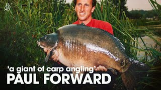 'A Giant Of Carp Fishing' - Paul Forward Interview.