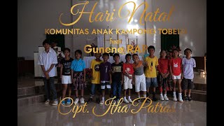 Hari Natal - Komunitas Anak Kampong Feat Gunene Rap | Lagu Natal | Lagu Rohani #tobelo #natal