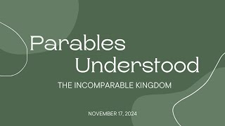 Parables Understood: The Incomparable Kingdom