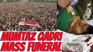 Thousands mourn at Mumtaz Qadri funeral