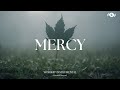 MERCY - Soaking worship instrumental | Prayer and Devotional