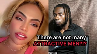 woman reveals how she doesn't see a lot of attractive men these days explains the reason why