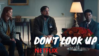 DON'T LOOK UP  | Leonardo DiCaprio, Jennifer Lawrence, Ariana Grande | Netflix