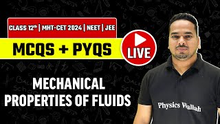 Live MCQ's +PYQ's |  Mechanical Properties of Fluids  | Physics | Class 12/MHT-CET/JEE / NEET