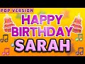 Happy Birthday SARAH | POP Version 1 | The Perfect Birthday Song for SARAH