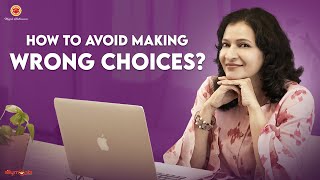 How to make the right choice? || Manjula Ghattamaneni || Silly Monks