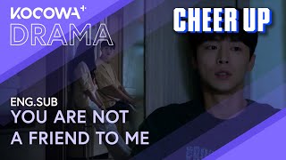 [ENG.SUB] I Discover She Kissed Him Behind My Back! 😡💋 | Cheer Up EP13 | KOCOWA+