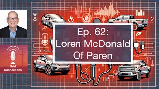 NEVI Program Shifts, Rideshare Growth, and the Future of EV Charging — Loren McDonald of Paren