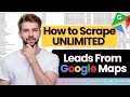 How to Scrape unlimited Leads From Gooogle Maps