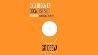 Coca District - Only Begun (Original Mix)