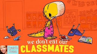 📚 Kids Book Read Aloud: WE DON'T EAT OUR CLASSMATES by Ryan T. Higgins