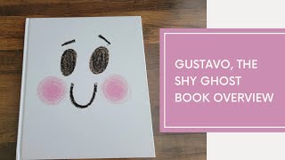 Gustavo, The Shy Ghost Book Overview