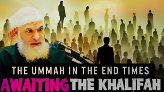 The Ummah in the End Times: Awaiting the Khalifah || Imam Karim AbuZaid