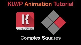 KLWP Complex Animation Tutorial - COMPLEX SQUARES