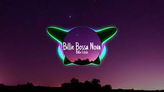 Billie Eilish - Billie Bossa Nova (Speed up)