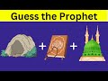 Guess the Prophet | 25 Prophets to Guess || Prophets Quiz