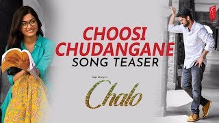 Choosi chudangane song teaser | Chalo Movie | Naga Shaurya | Rashmika Mandanna | Mahati Swara Sagar
