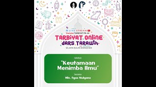 Keutamaan Menimba Ilmu - Dars Tarawih