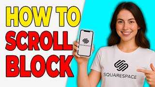 How To Use Scrolling Blocks In Squarespace (Smooth Scroll 2026)