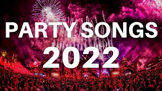 PARTY SONGS 2022 Mashups Remixes Of Popular Songs 2022 DJ Party Remix Music Dance Mix 2022