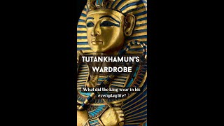 What did Tutankhamun wear in his everyday life?