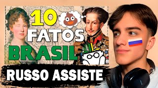 Russo assiste: 10 Fatos Surpreendentes da História do Brasil