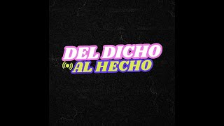 Del Dicho al Hecho - Programa 3