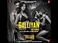 Galliyan Returns Lyrical: Ek Villain Returns | John,Disha,Arjun,Tara | Ankit, Manoj, Mohit, Ektaa K