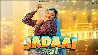 Jadaai Song - Sapna Choudhary | UK Hariyanvi | Sapna Choudhary New Song | Latest Hariyana Song 2024