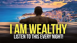 “I AM WEALTHY” Money Affirmations For Success, Happiness & Wealth (2023) - Listen Every Day!
