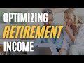 How to Optimize Your Retirement Income (2024)