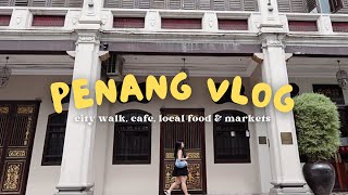 penang travel vlog 🇲🇾 ♡ | city walk, cafe hopping, local food \u0026 markets + christmas exchange 🎁