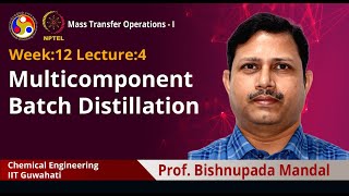 Lec 41: Multicomponent batch distillation