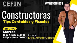 Constructoras: Tips Fiscales y Contables | Master Class CEFIN
