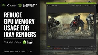 Iray Render Plug-in Tutorial - Reduce GPU Memory Usage for Iray Renders